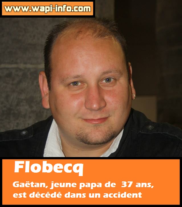 Flobecq : Gaetan, jeune papa de  37 ans, est décédé dans un accident